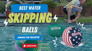 best water skipping ball