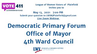 Celebrity 2021 Plainfield Mayor & 4th Ward Council Democratic Primary Candidate Forum May 13, 2021 at 7 pm Wealth
