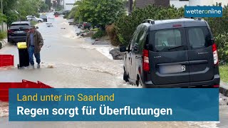 Starkregen sorgt für Überflutungen im Saarland