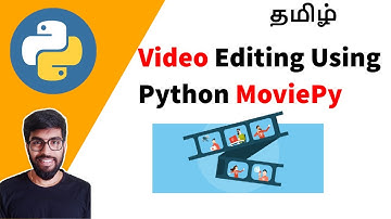 Video Editing Using [Python MoviePy] {தமிழ்}
