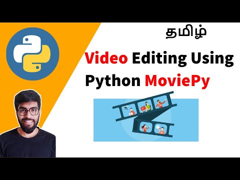 Video Editing Using [Python MoviePy] {தமிழ்}