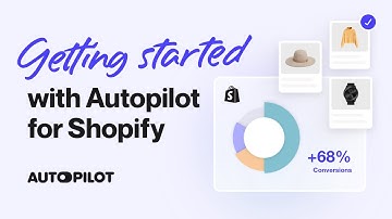 Getting Started with Autopilot for Shopify
