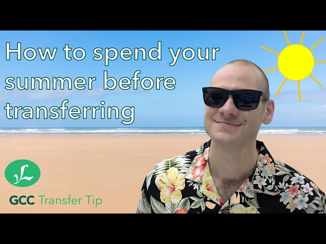 How to spend your summer before transferring