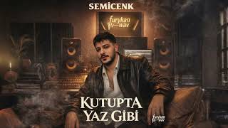 Kutupta Yaz Gibi - Semicenk