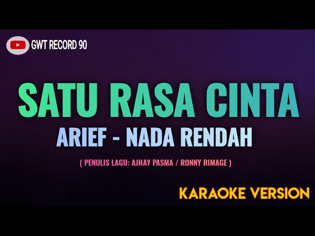 Arief - Satu Rasa Cinta ( Karaoke Nada Rendah ) class=