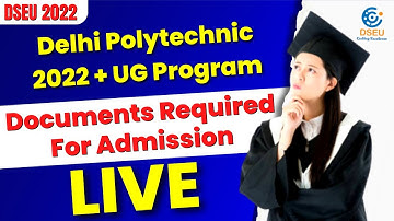DSEU DELHI POLYTECHNIC 2022: DOCUMENTS REQUIRED FOR ADMISSION
