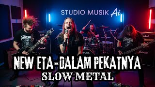 Cover Lagu New Eta  Dalam Pekatnya Slow Metal