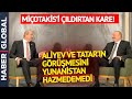 Aliyev ve Tatar'ın Görüşmesi Yunanistan'ı Çileden Çıkardı! Tarihi Kareyi Hazmedemediler!