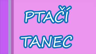 PTAČÍ TANEC (3-4letí + 5-6letí)