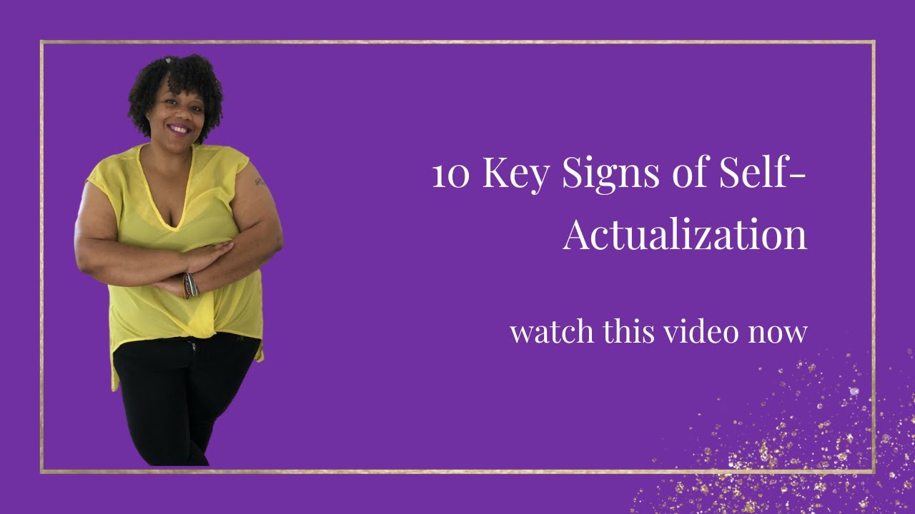 10 Key Signs of Self-Actualization - YouTube