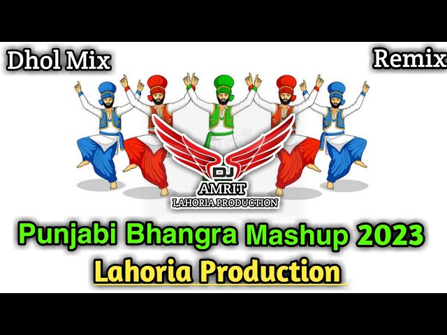 March 2023 (Dhol Mix) Punjabi Bhangra Mashup | Nonstop | Old Songs  | Lahoria Production | Remix | √ class=