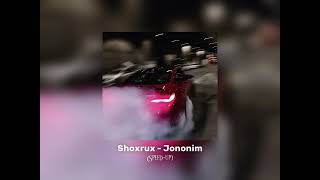 Shoxrux rep - Jononim (speed up) | Шохрух-Жононим (спид ап)