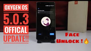 OnePlus 3/3T Oxygen OS 5.0.3 Official Update!