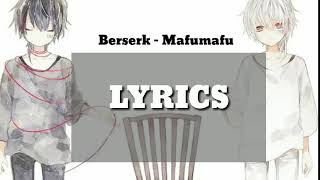 Mafumafu - berserk lyrics