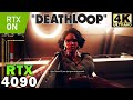 Deathloop 4K | RTX 4090 | Ryzen 9 7950X | Ray Tracing | Ultra Settings