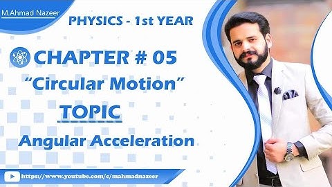 Ch#5 Angular Acceleration Fsc Part 1 #bysirmahmadnazeer