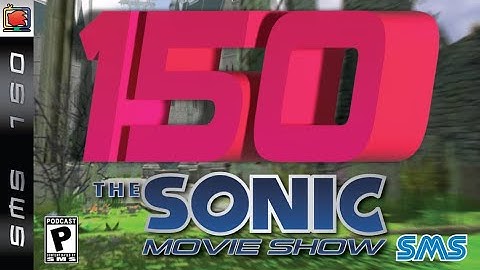 Sonic The Hedgehog (2006) Deep Dive - The Sonic Movie Show #150