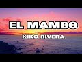 El mambo  kiko rivera letralyrics