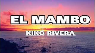 EL MAMBO - KIKO RIVERA (letra/lyrics)