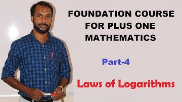 Foundation Course for Plus One Mathematics | part 4 | Laws of Logarithms | Malayalam