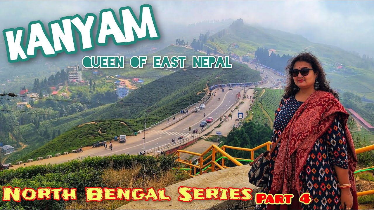 Kanyam Day Tour | কন্যম ভ্রমণ | Chatakpur to Kanyam | East Nepal Tour | Kanyam Tour | Illam Nepal