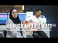 HARUSKAH AKU MATI - ARIEF (LIVE COVER INDAH YASTAMI)