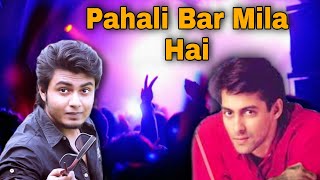 Pehli Bar Mila Hai - Raj Barman Song