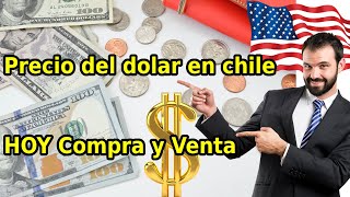 Precio Del DOLAR en Chile Hoy COMPRA y VENTA🤑