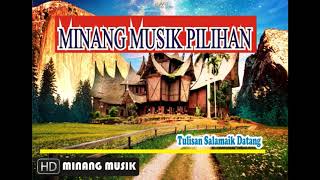 MINANG MUSIK Tulisan Salamaik Datang