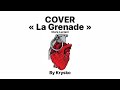 Cover la grenade clara luciani by krysko