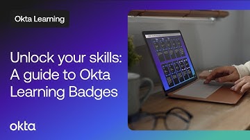 Unlock your skills: A guide to Okta Learning Badges