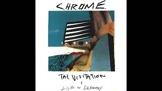 Chrome - The Visitation & Live In Germany (full album)[flipped tracklist] 1987