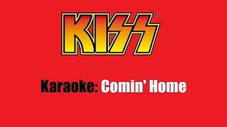 Karaoke: Kiss / Comin Home