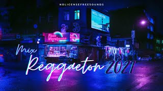 Reggaetón Mix 2021 | Lo Más Nuevo🔥