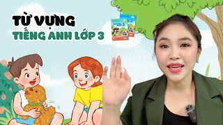 TỪ VỰNG TIẾNG ANH LỚP 3 | MISS LAN (NEW)