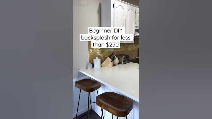 Beginner DIY backsplash for less than $250! #diy