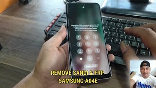 REMOVE SANDI & FRP SAMSUNG A04E