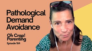 Pathological Demand Avoidance | Oh Crap! Parenting