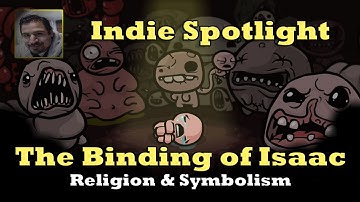 The Binding of Isaac: Indie Spotlight (Religion, Symbolism, Backstory)
