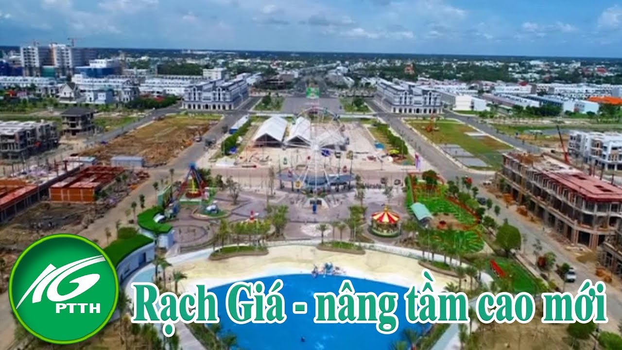 Rạch Giá - nâng tầm cao mới l THKG