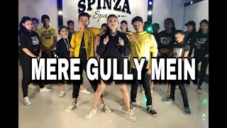 Mere Gully Mein | Gully Boy | Ranveer Singh | Divine | Naezy | Dance choreography | spinza