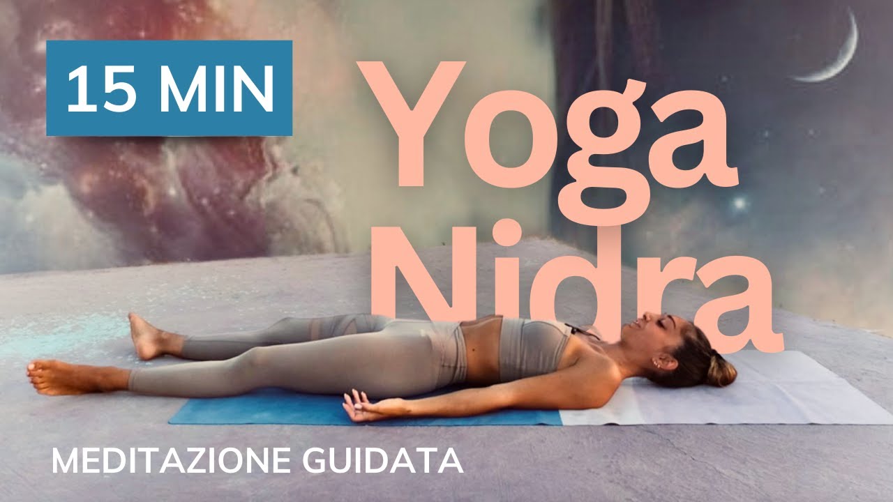 15 MIN MEDITAZIONE GUIDATA -  Yoga Nidra, Meditazione per il rilassamento profondo | Alessia Neri