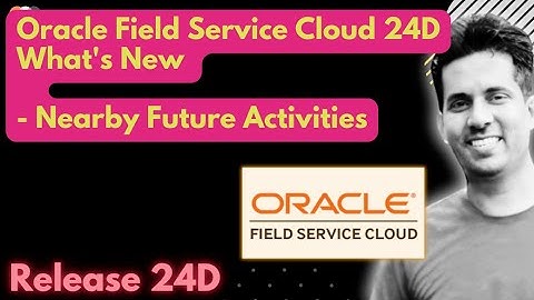 Oracle Field Service Cloud 24D What