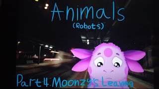 Animals ( Robots ) Part 4 - Moonzy's Leaving