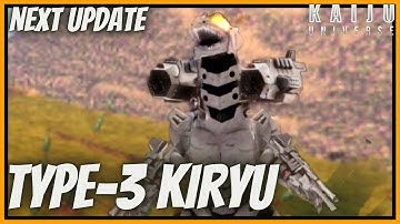 Type-3 Kiryu Next Update + Kiryu Rework - Kaiju Universe