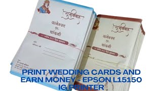 Print wedding cards and earn money - Epson L15150, iG Printer