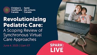 Revolutionizing Pediatric Care: A Scoping Review of Synchronous Virtual Care Approaches
