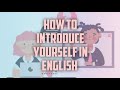 HOW TO INTRODUCE YOURSELF IN ENGLISH.