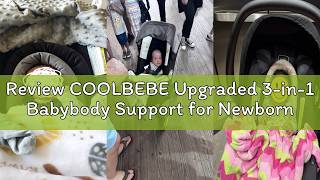 Review COOLBEBE Upgraded 3-in-1 Babybody Support for Newborn Infant Toddler - Extra Soft Car Seat In