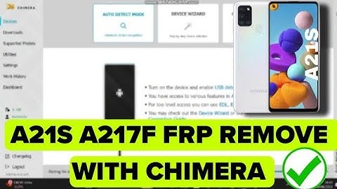 Samsung Galaxy A21s A217F FRP Bypass/Google Account Unlock Chimera Tool